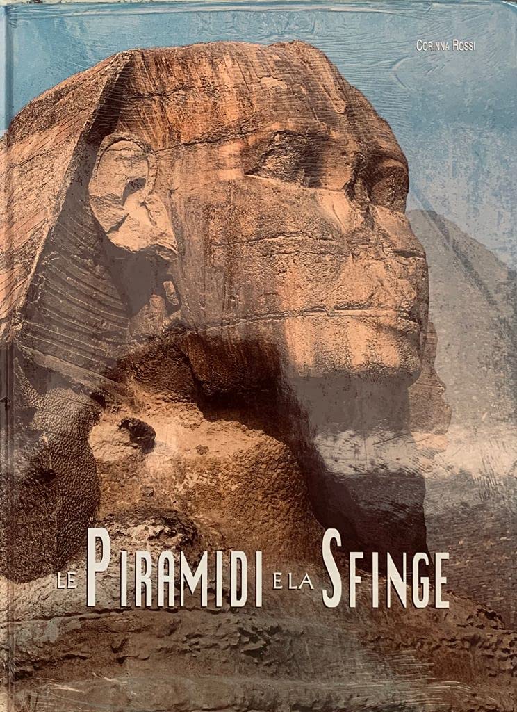 Le piramidi e la sfinge. Ediz. illustrata book