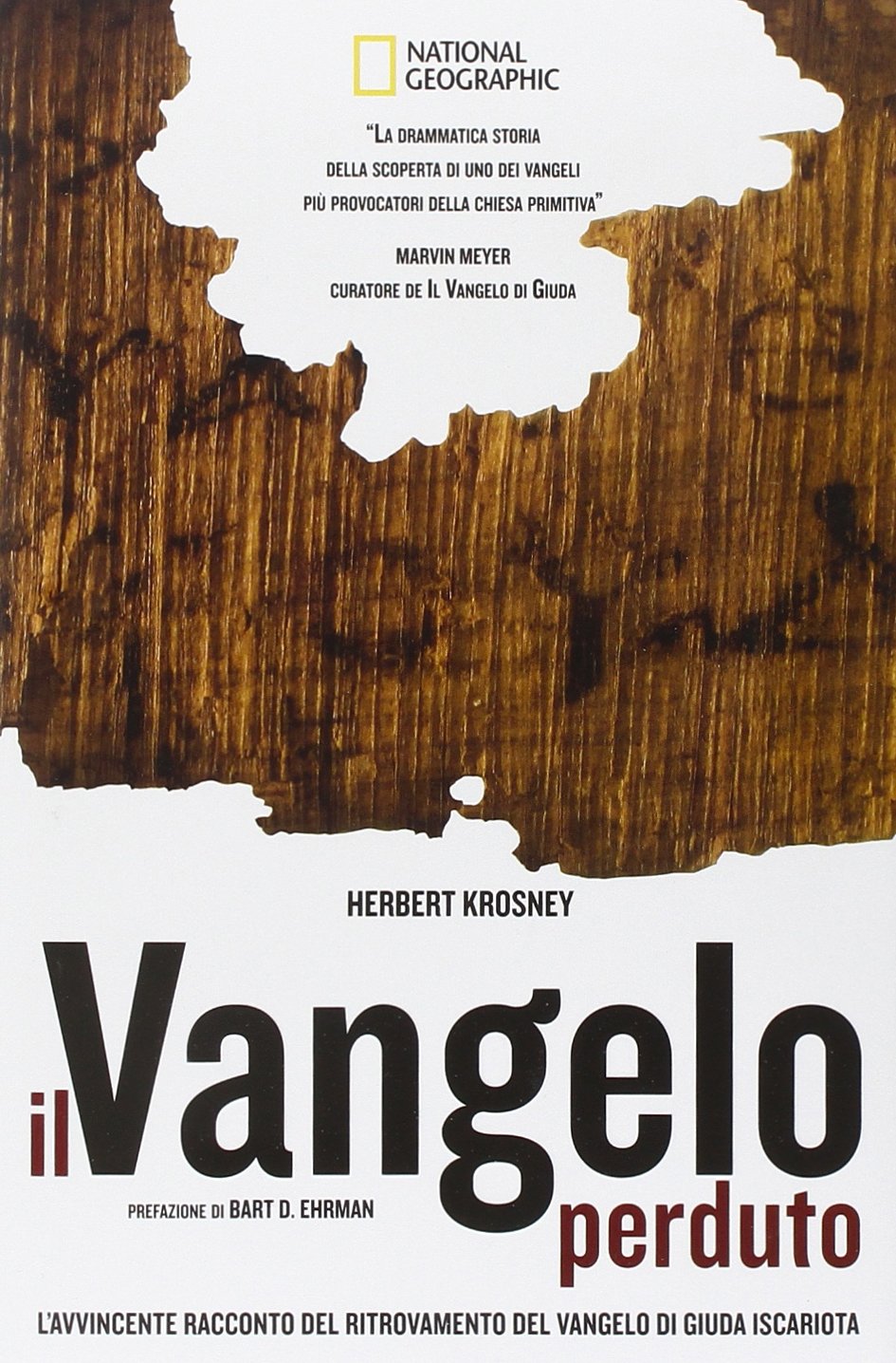 Il Vangelo perduto. L'avvincente racconto di una grande scoperta archeologica. Con DVD book