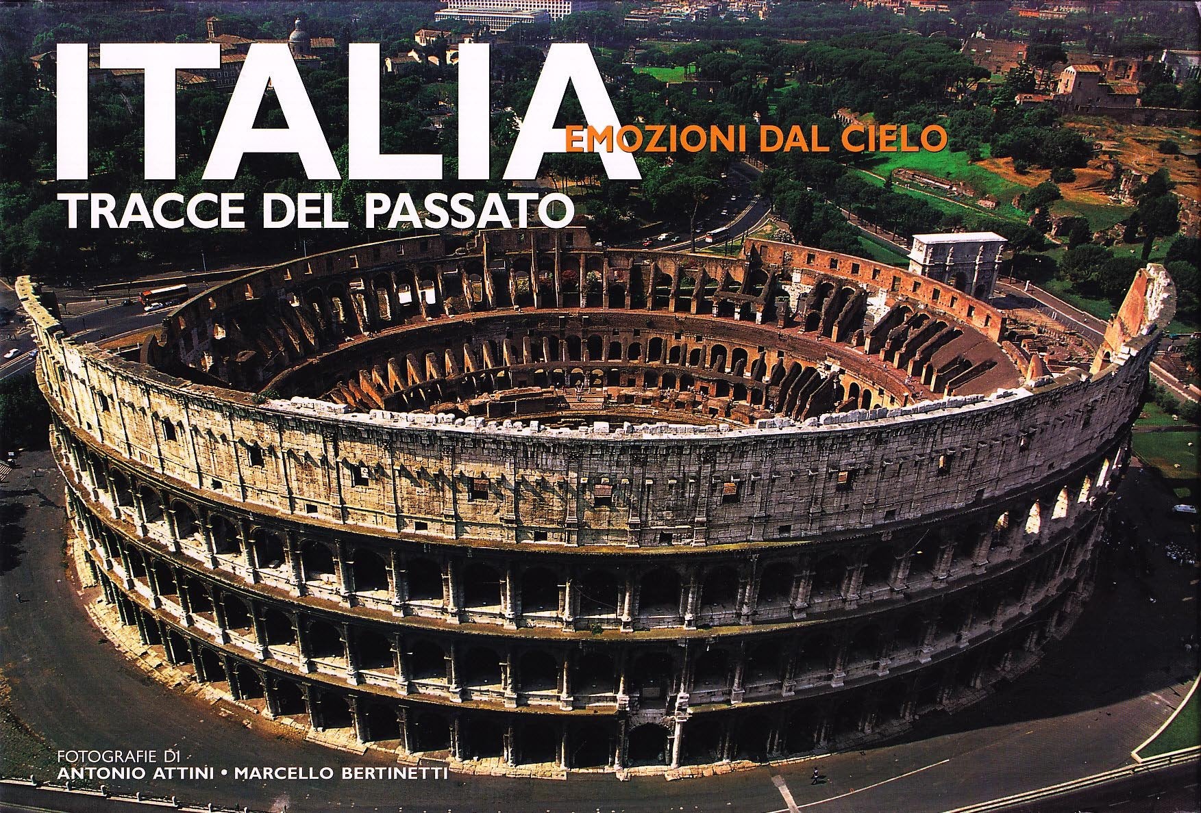 Italia. Tracce del passato. Ediz. illustrata (Italia emozioni dal cielo) Photography