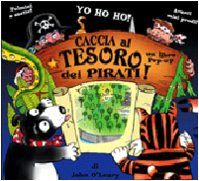 Caccia al tesoro dei pirati! Libro pop-up. Ediz. illustrata book