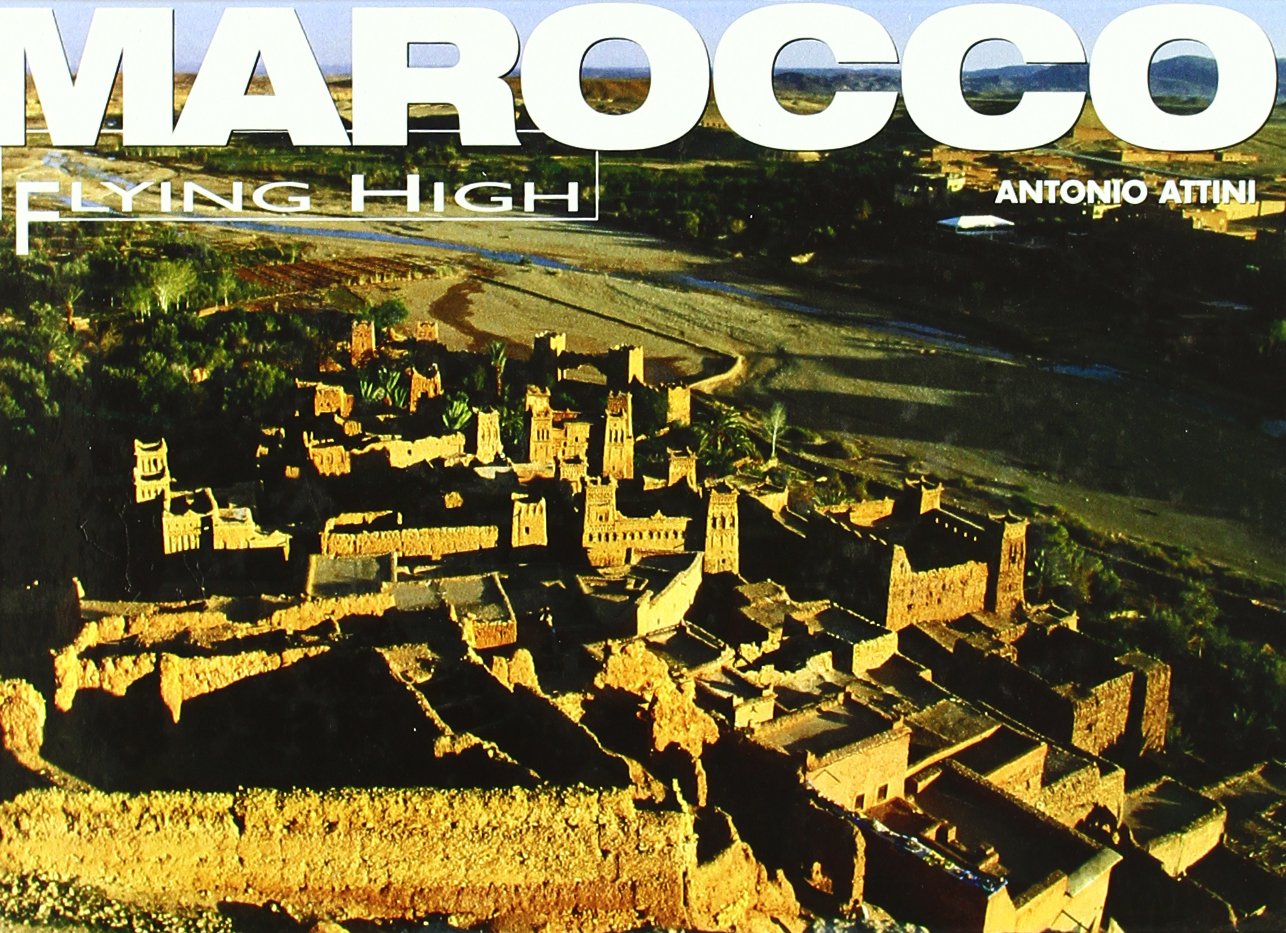 Marocco. Ediz. a colori (Flying High) Photography
