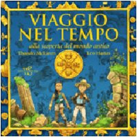 Viaggio nel tempo. Alla scoperta del mondo antico. Ediz. illustrata book