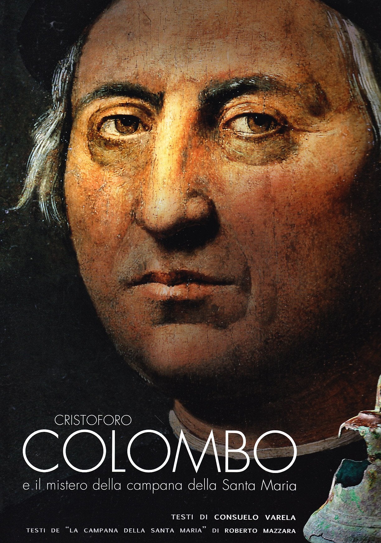 Cristoforo Colombo e il mistero della campana della Santa Maria. Ediz. illustrata (Esplorazioni e scoperte) Memories