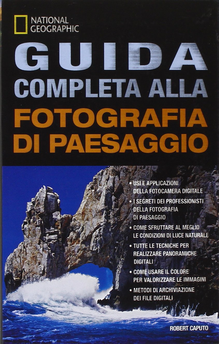Guida completa alla fotografia di paesaggio. Ediz. illustrata book