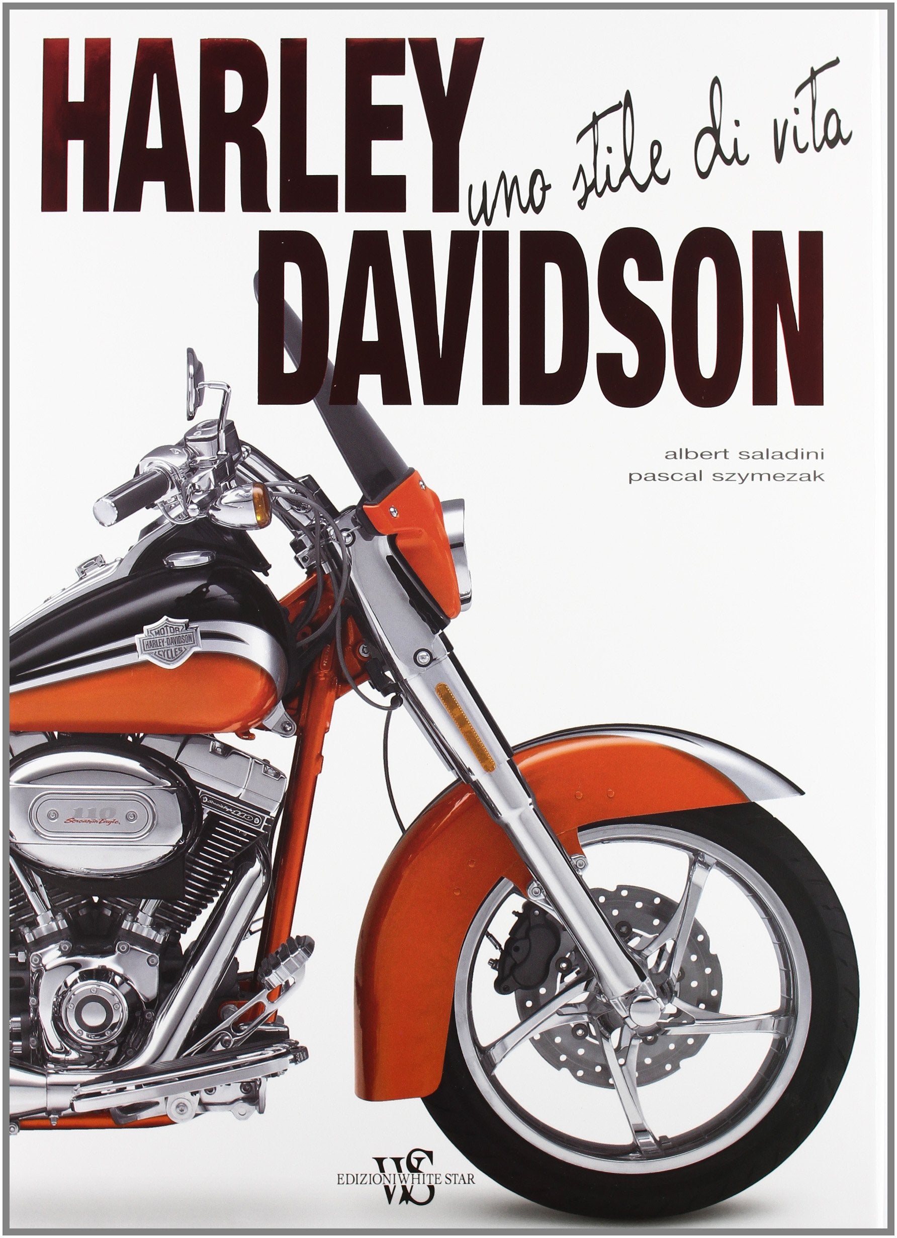 Harley-Davidson. Uno stile di vita. Ediz. illustrata book