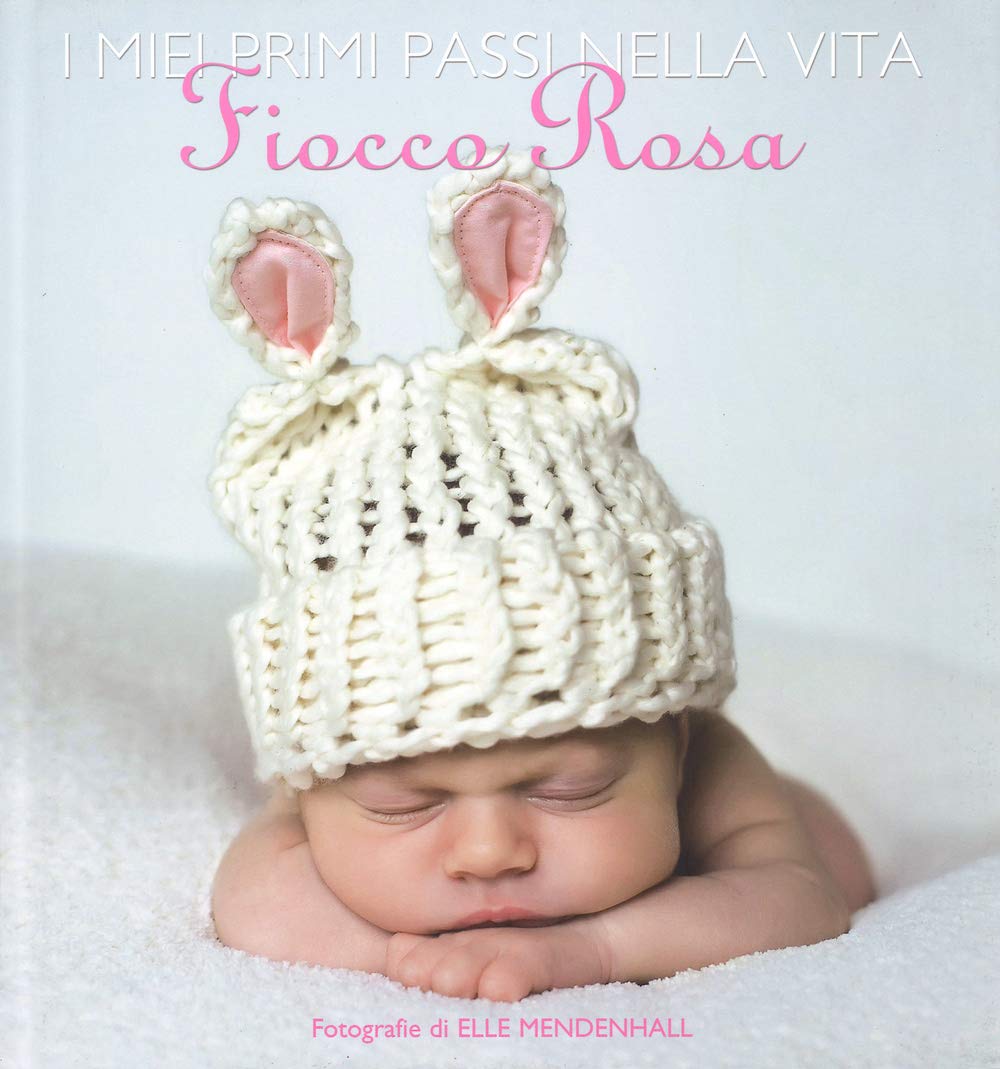 I miei primi passi nella vita. Fiocco rosa. Ediz. illustrata book