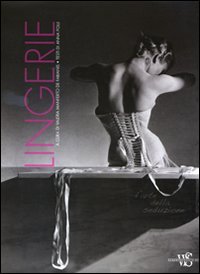 Lingerie. Ediz. illustrata book