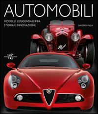 Automobili. Modelli leggendari fra storia e innovazione. Ediz. illustrata book