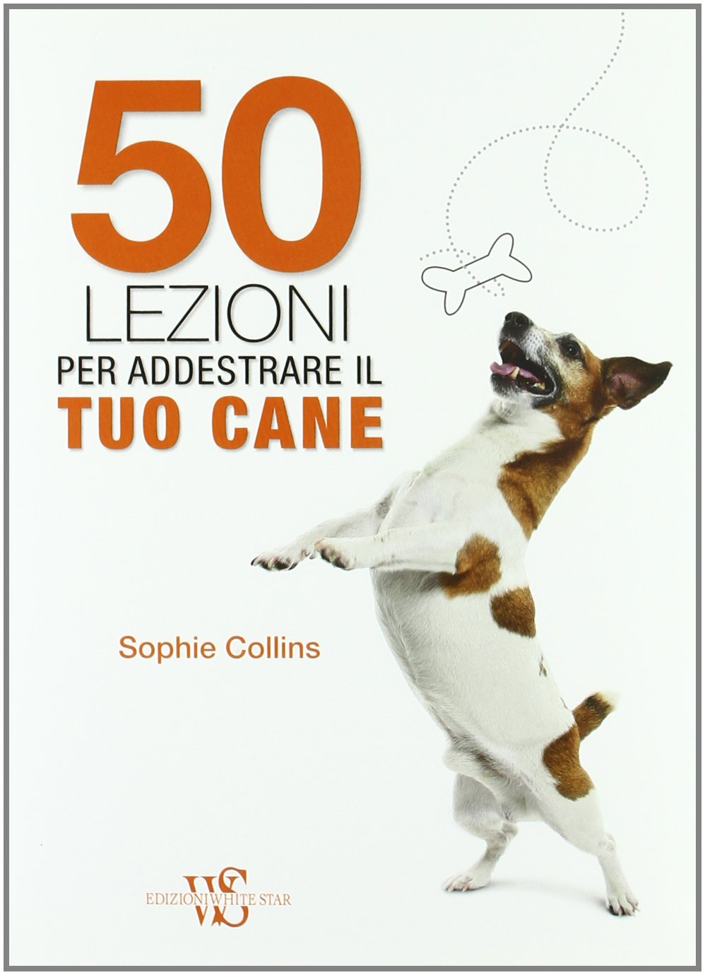 50 lezioni per addestrare il tuo cane book