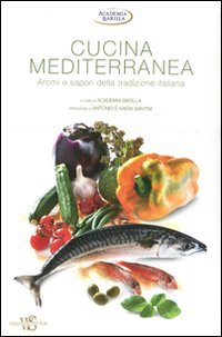 Cucina mediterranea. Aromi e sapori della tradizione italiana. Ediz. illustrata book