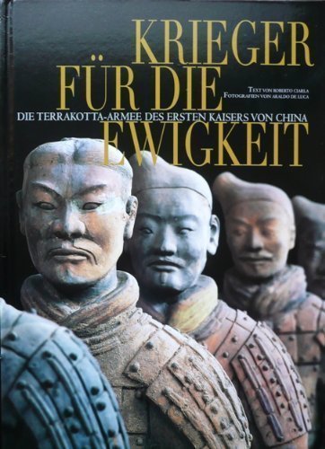 Krieger für die Ewigkeit. Die Terrakotta-Armee des ersten Kaisers von China Leisure, Home & Garden