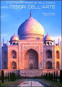 Il patrimonio mondiale dell'Unesco. I tesori dell'arte. Ediz. illustrata book
