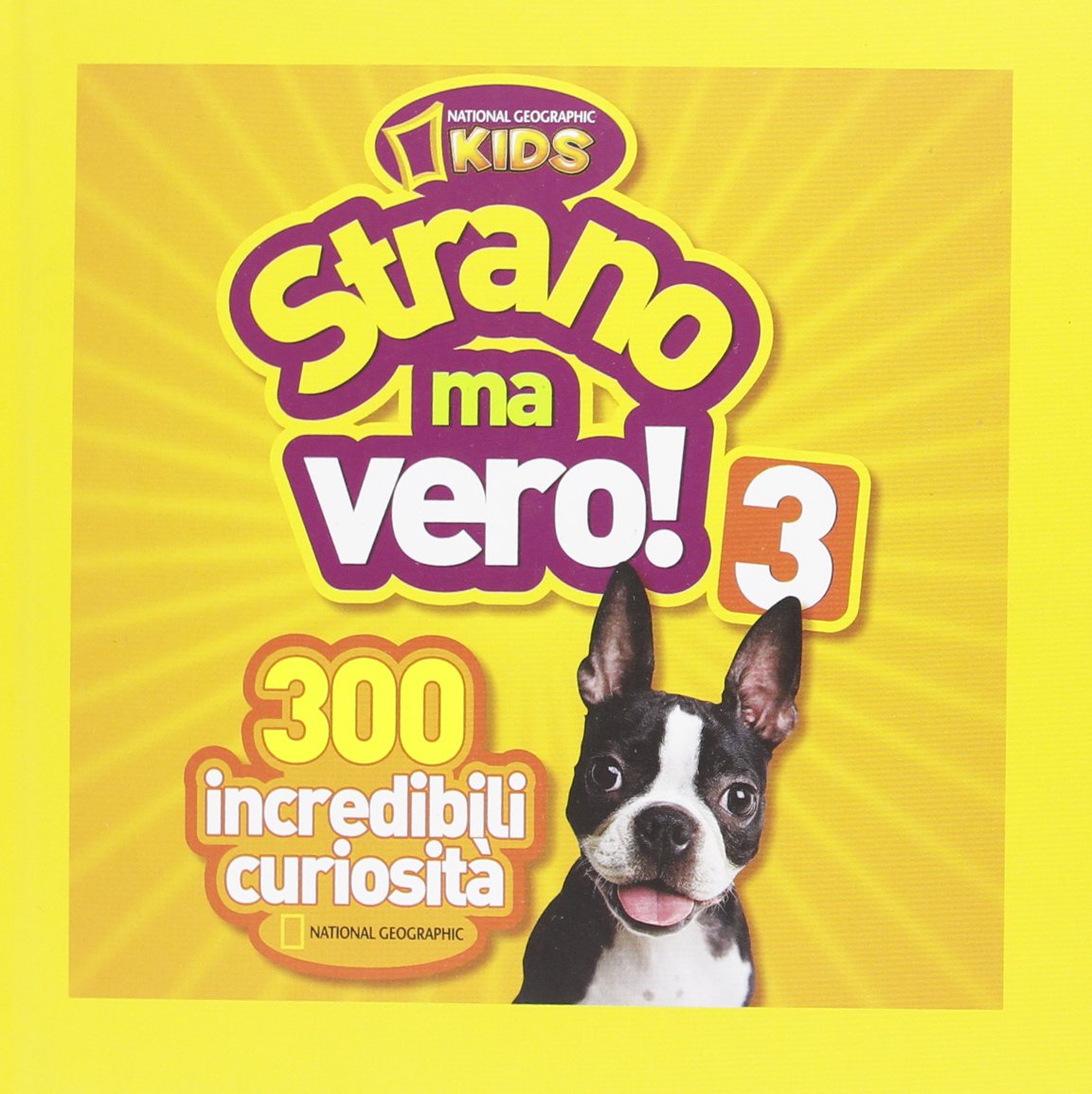 Strano ma vero! 300 incredibili curiosità. Ediz. illustrata (Vol. 3) book