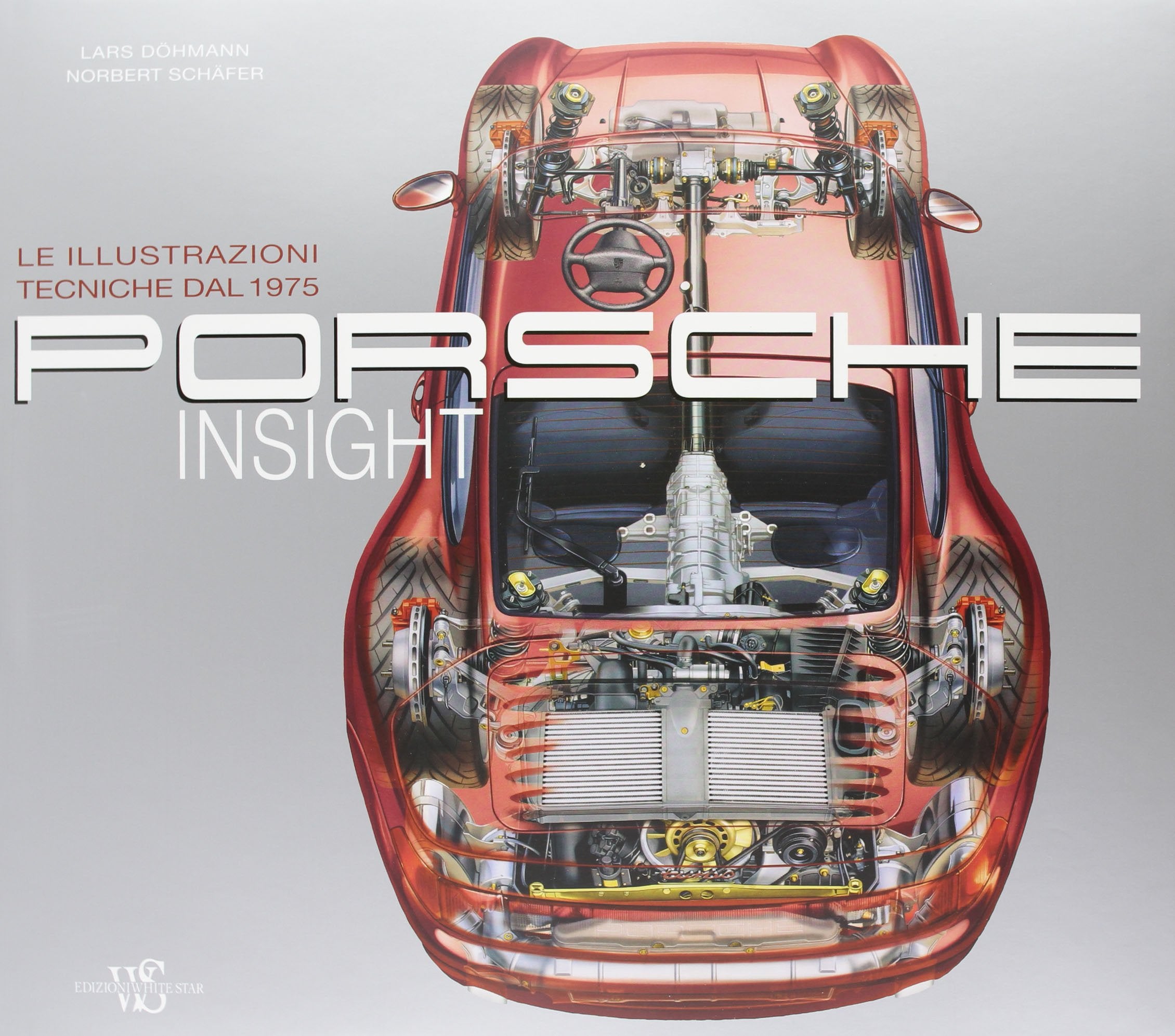 Porsche insight. Le illustrazioni tecniche dal 1975. Ediz. illustrata book