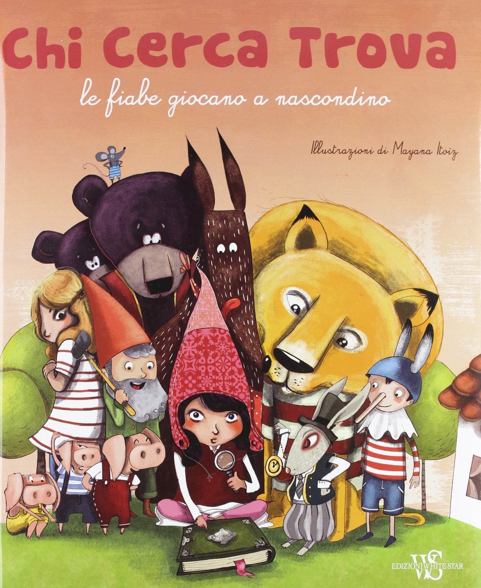 Chi cerca trova. Le fiabe giocano a nascondino. Ediz. illustrata book