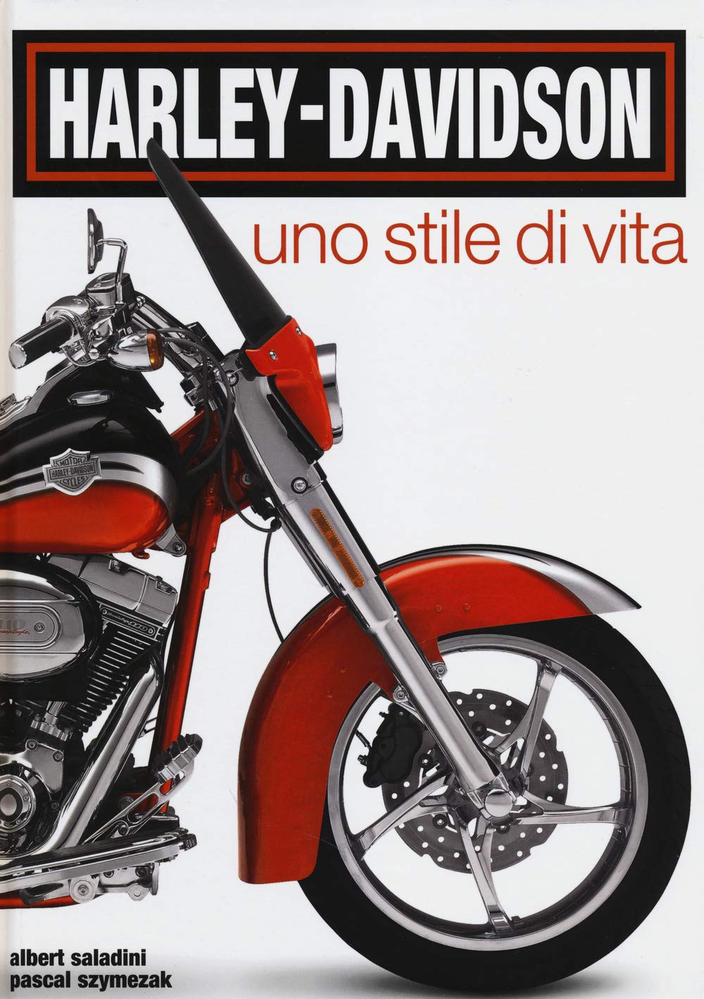 Harley-Davidson. Uno stile di vita. Ediz. illustrata book