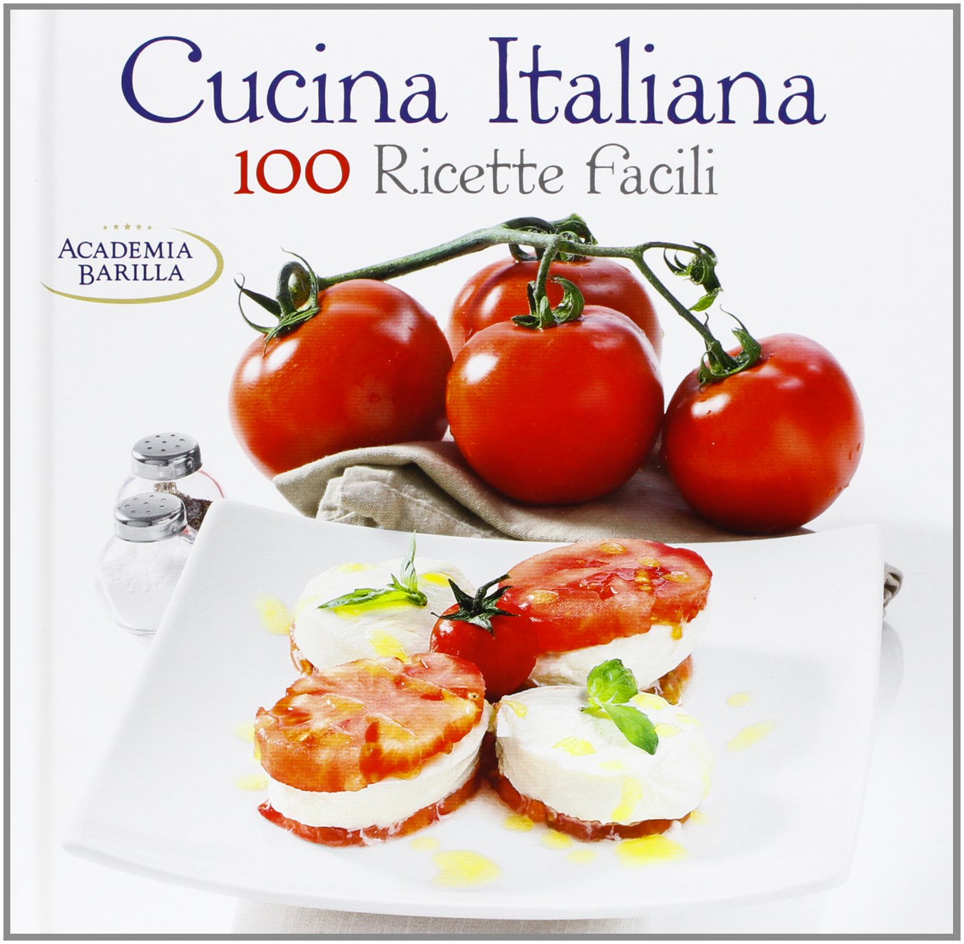 Cucina italiana. 100 ricette facili book