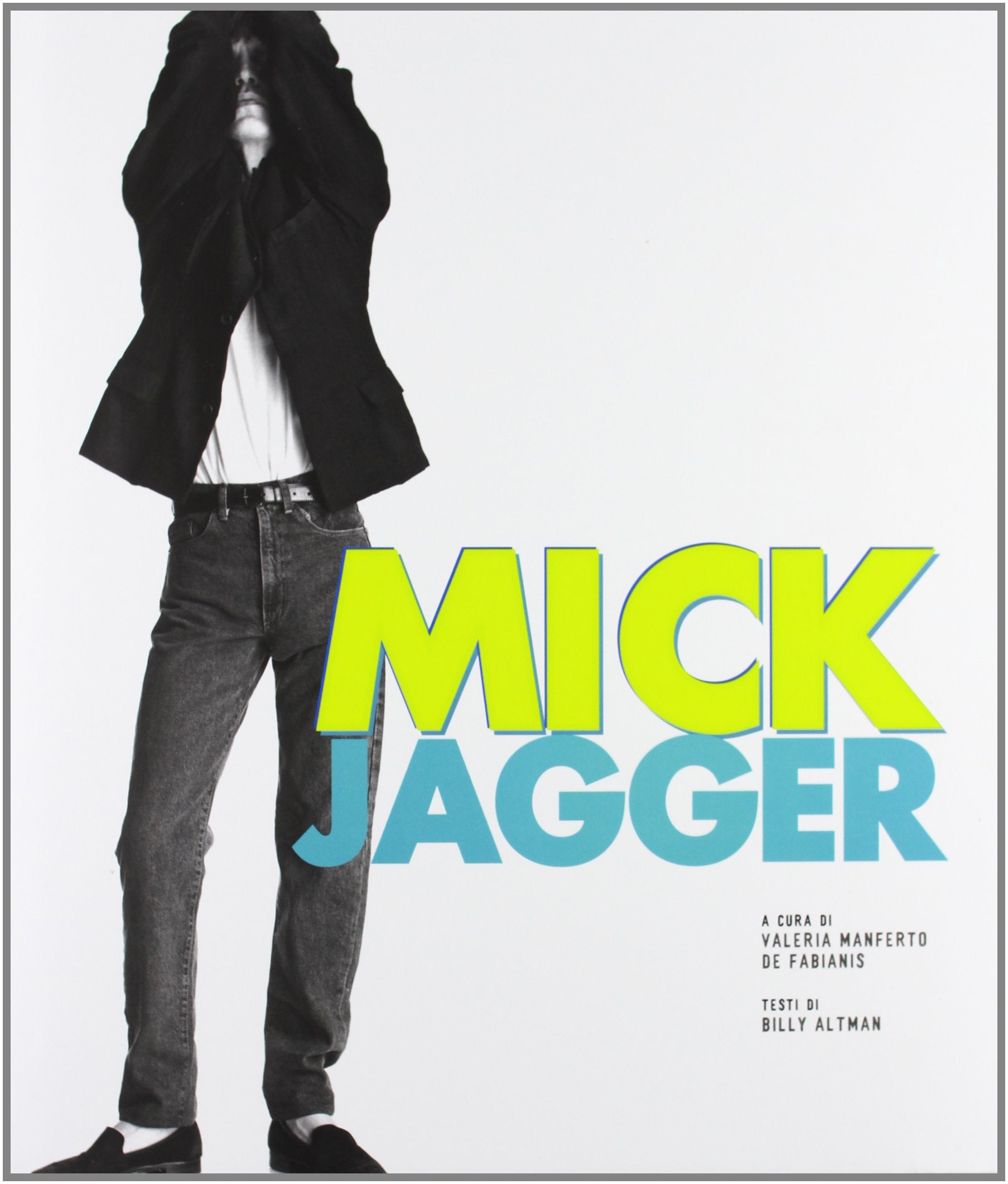 Mick Jagger. Ediz. illustrata (Musica e cinema) Arts & Music