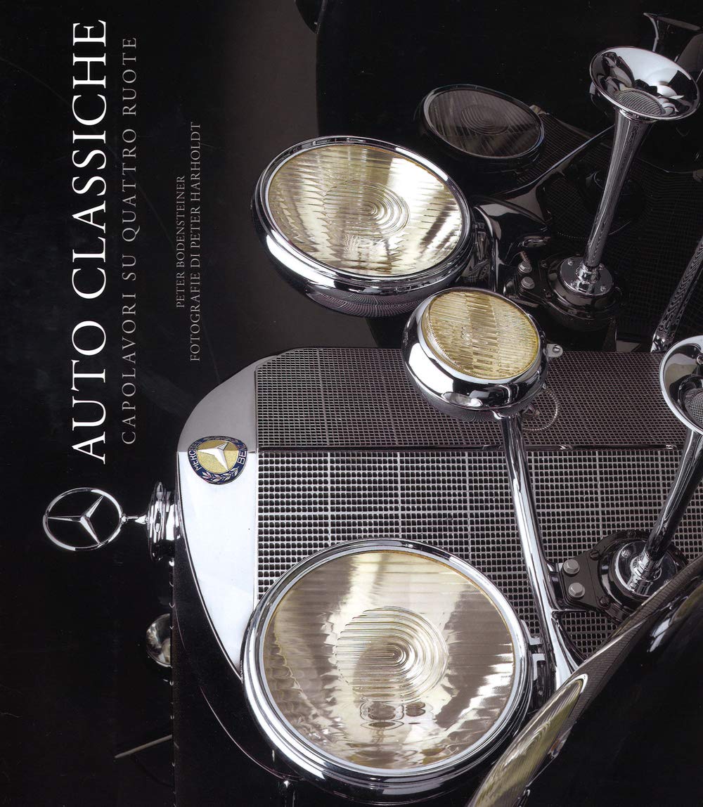 Auto classiche. Capolavori su quattro ruote. Ediz. illustrata book
