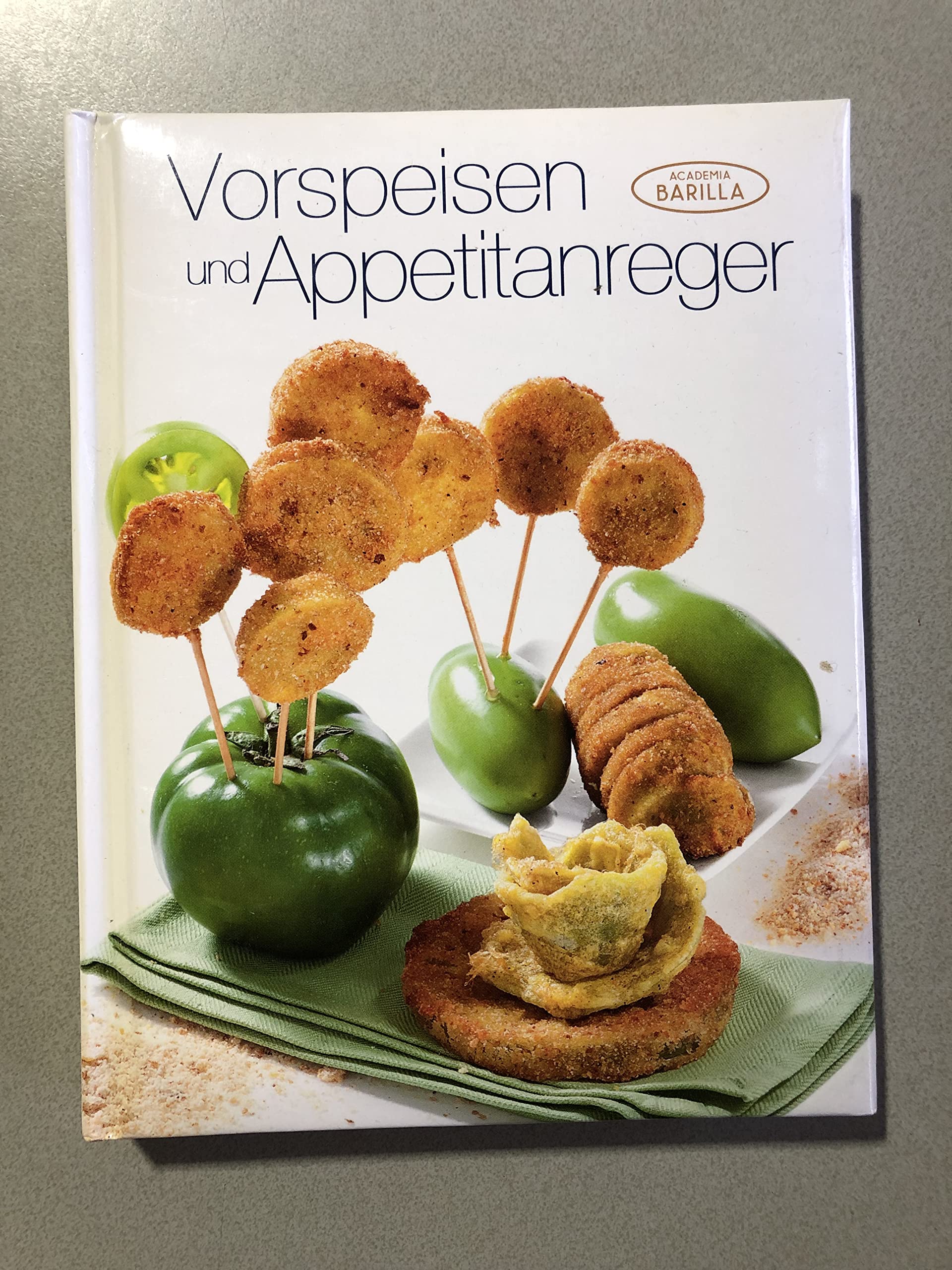 Academia Barilla - Vorspeisen und Appetitanreger - Rezeptbuch, Kochbuch Academia Barilla book