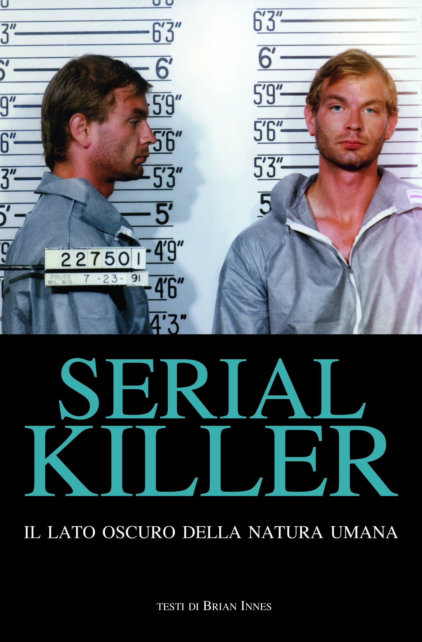 Serial killer. Il lato oscuro della natura umana book
