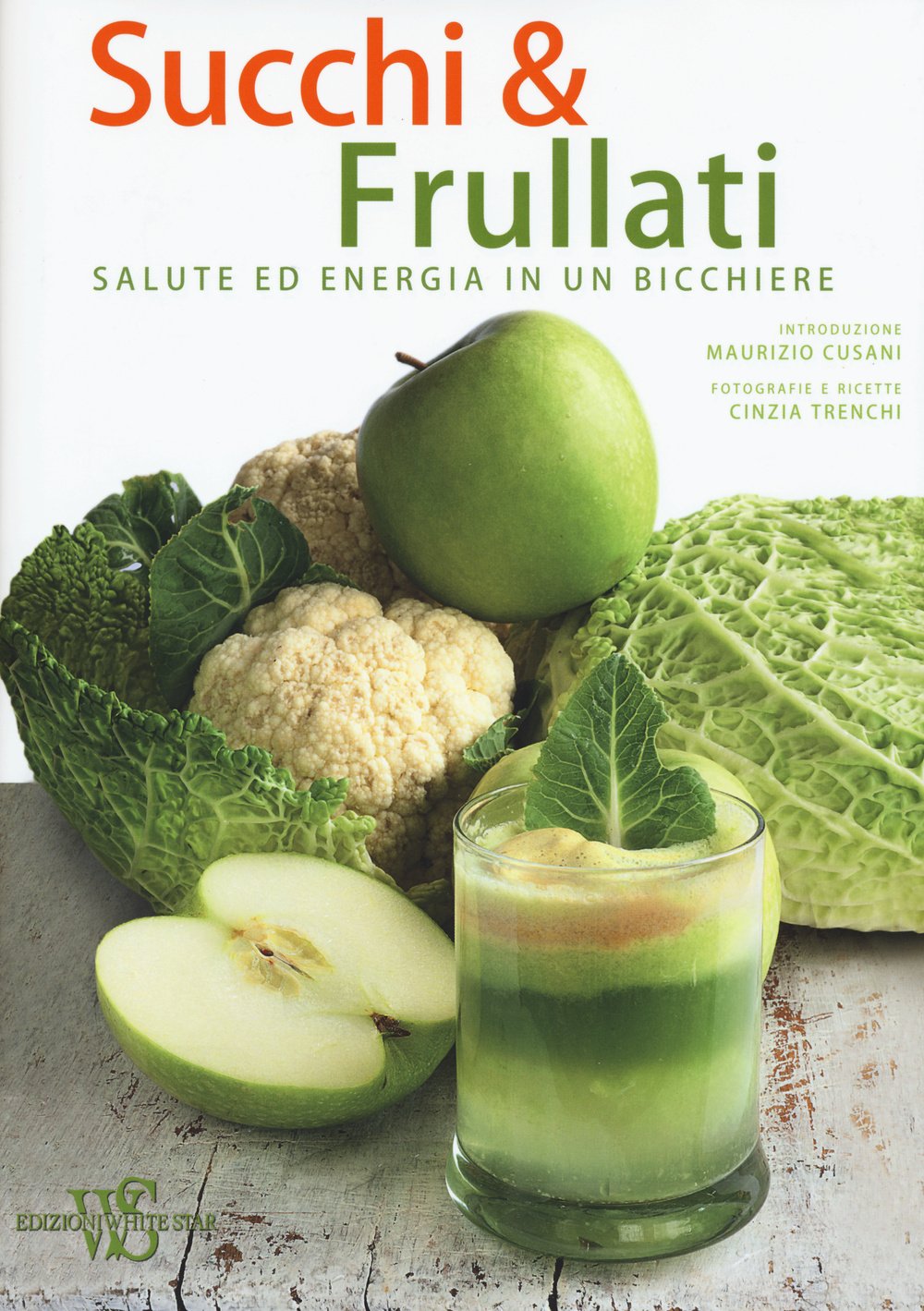 Succhi & frullati. Salute ed energia in un bicchiere book