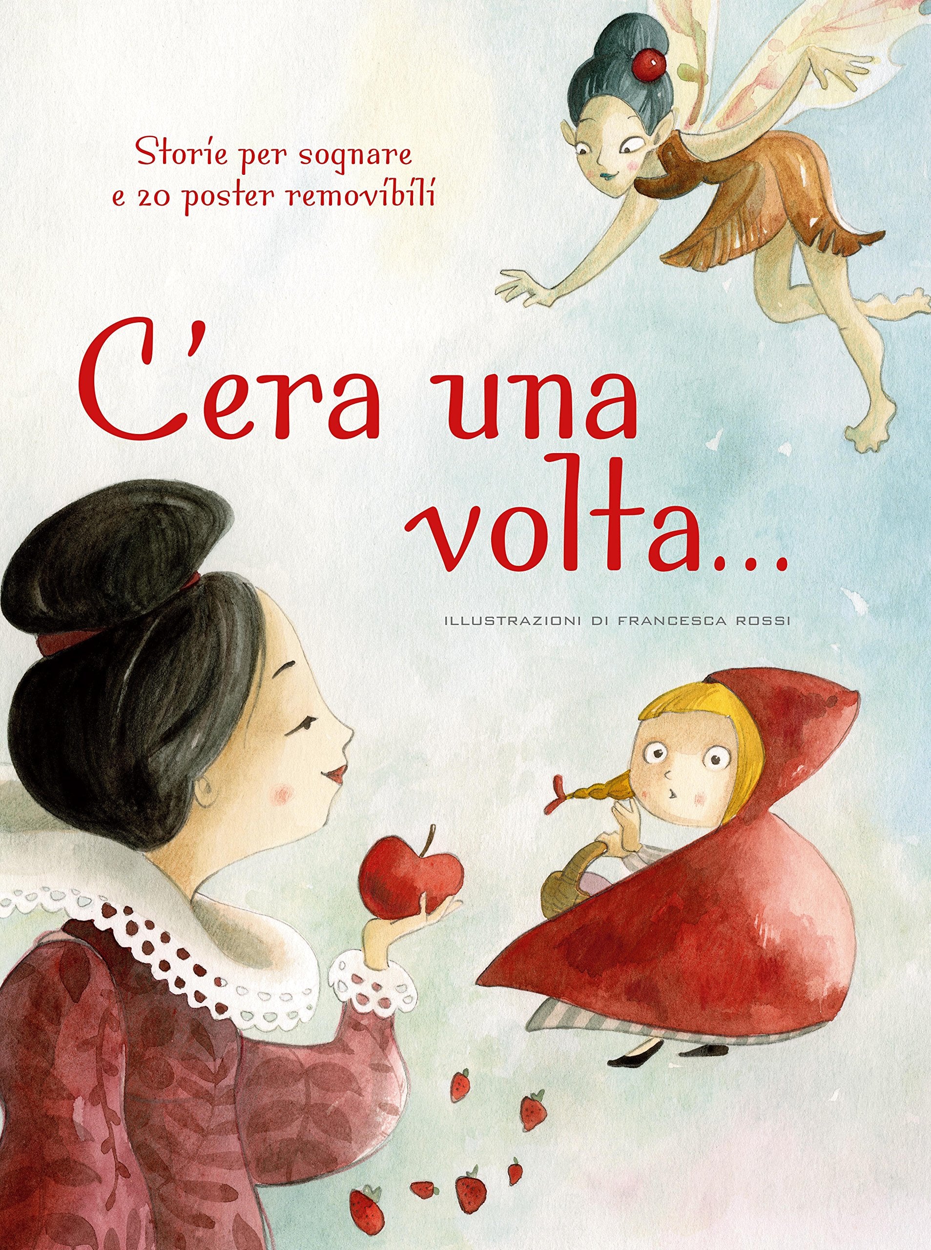 C'era una volta... Storie per sognare. Con 20 poster (White Star Kids) Children's books
