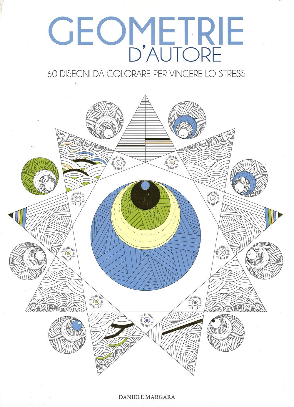 Geometrie d'autore. 60 disegni da colorare per vincere lo stress Hobbies & Crafts