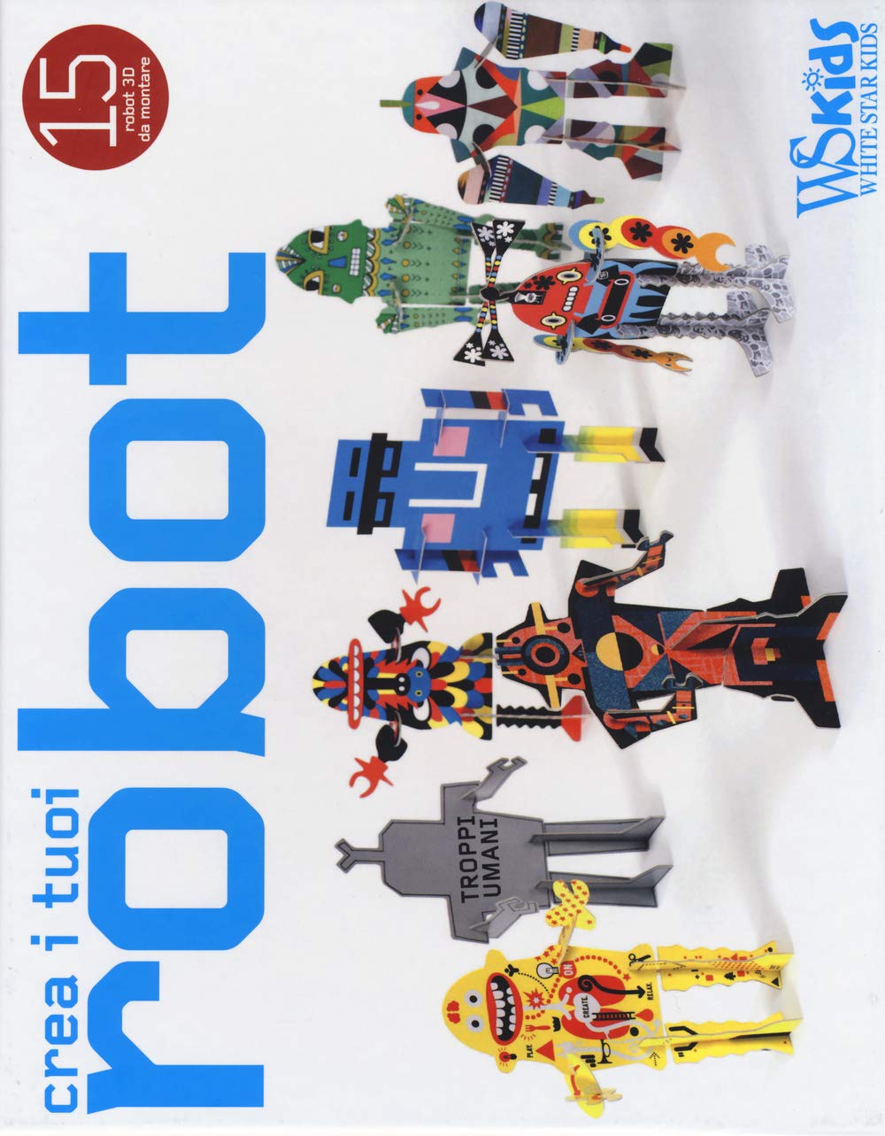 Crea i tuoi robot. Ediz. illustrata. Con gadget (White Star Kids) Tiptoi & Games
