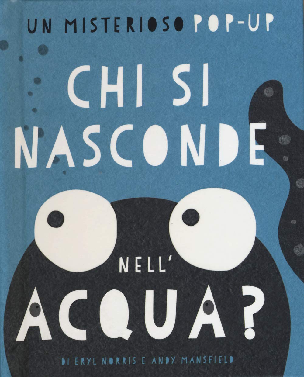 Chi si nasconde nell'acqua? Libro pop-up. Ediz. illustrata book