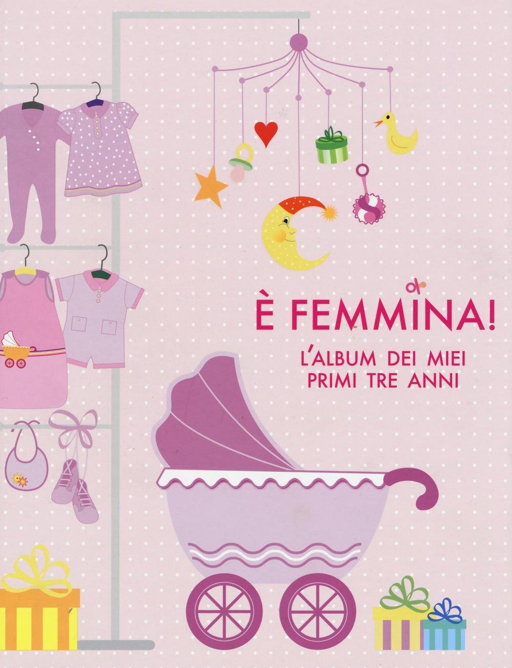 È femmina! L'album dei miei primi tre anni Lifestyle