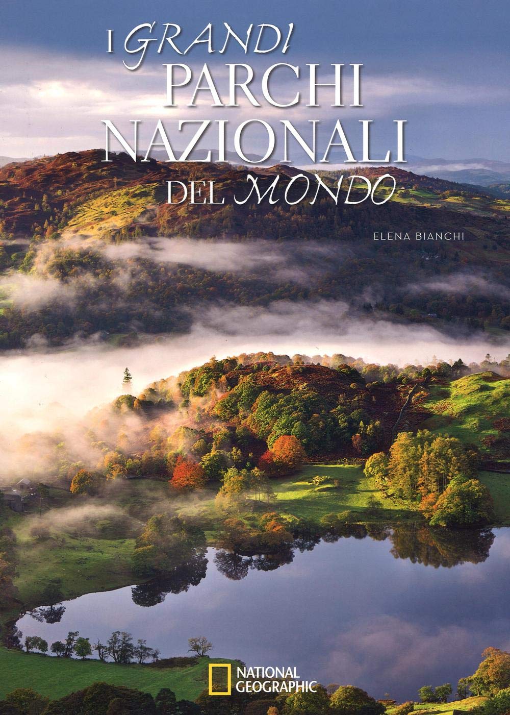 I grandi parchi nazionali del mondo. Ediz. illustrata book