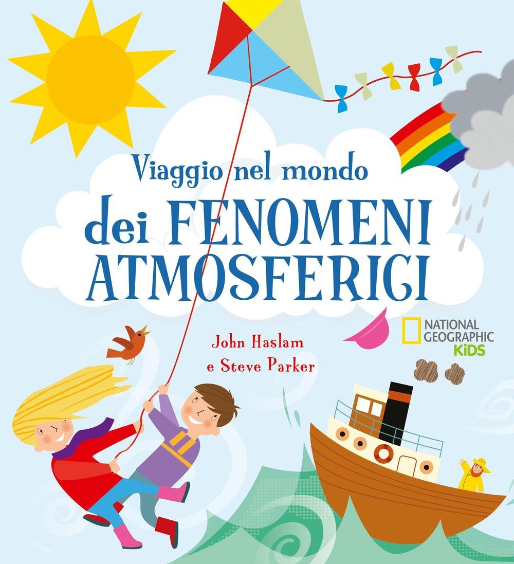 Viaggio nel mondo dei fenomeni atmosferici. Con poster book