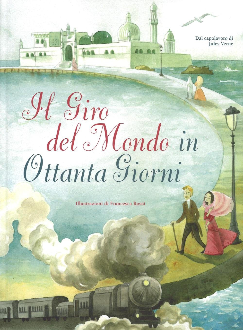 Il giro del mondo in 80 giorni da Jules Verne (White Star Kids) Novels & Short Stories