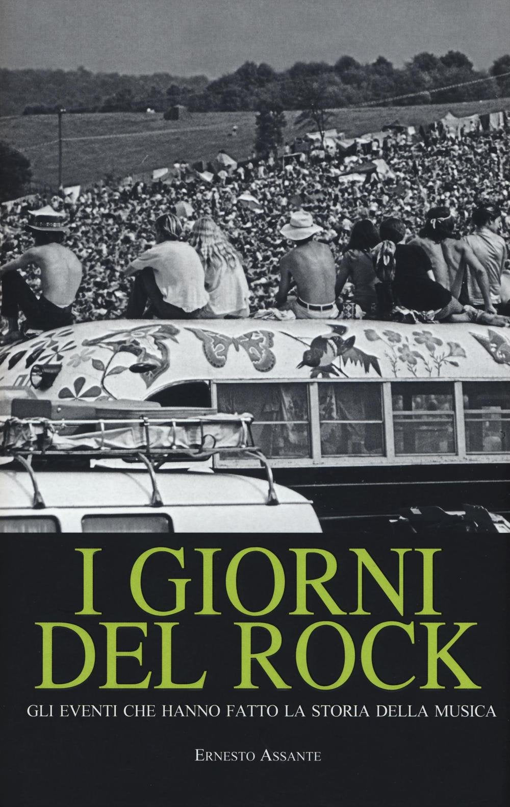 I giorni del rock. Gli eventi che hanno fatto la storia della musica Travel