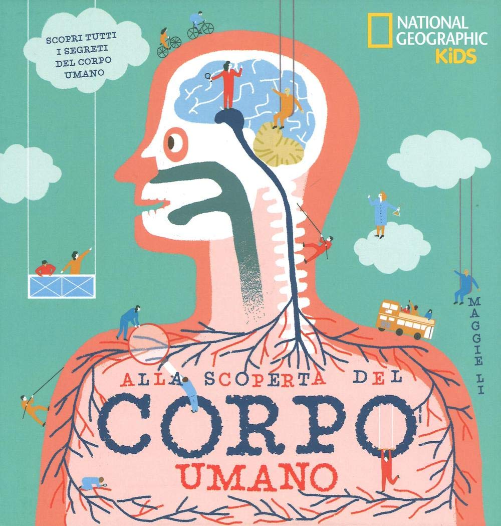 Alla scoperta del corpo umano. Ediz. a colori book