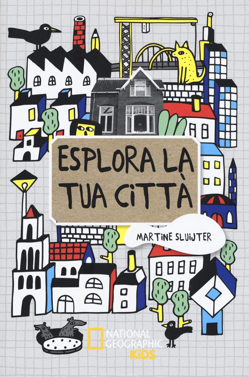Esplora la tua città. Ediz. illustrata book