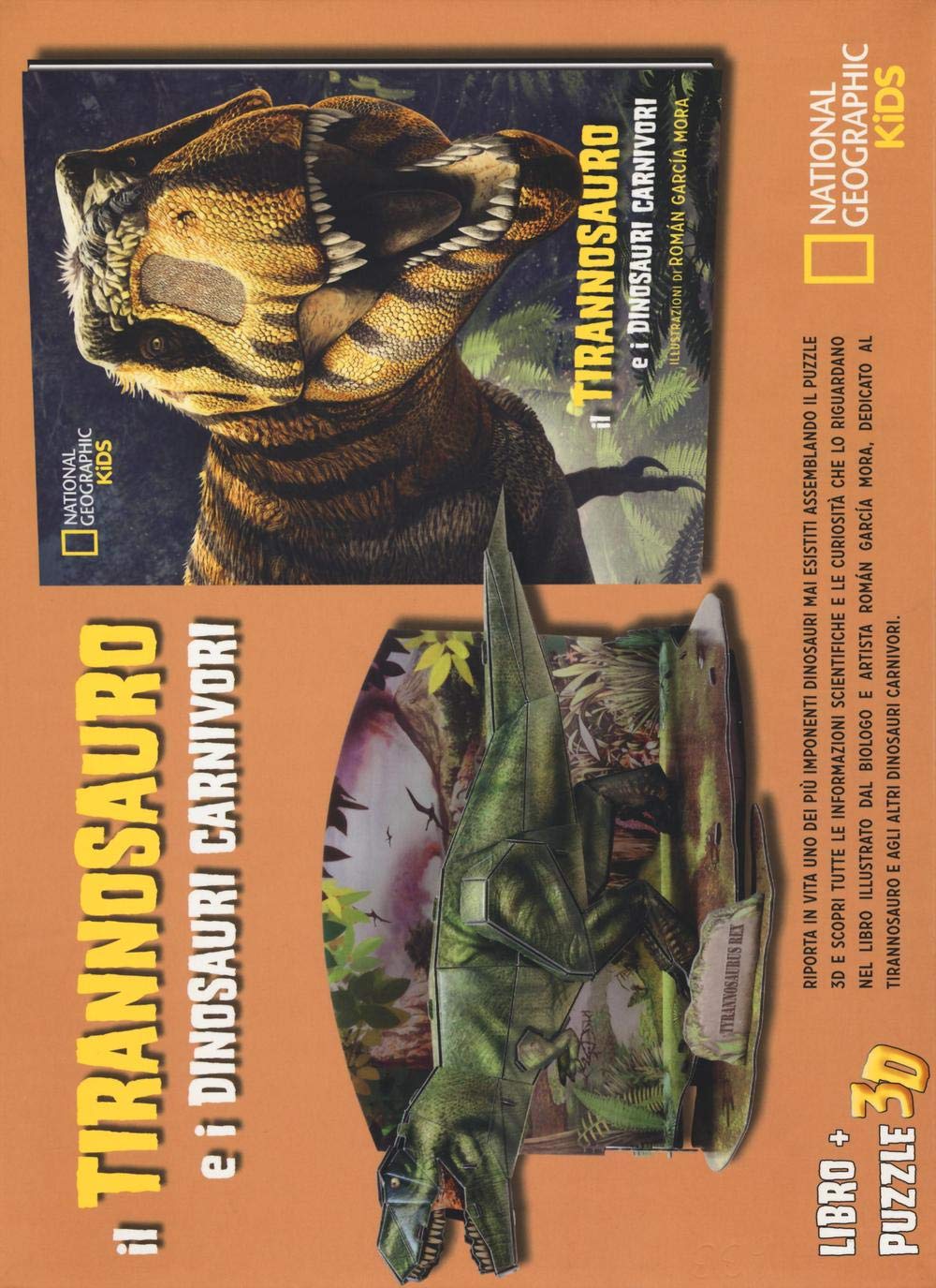 Il tirannosauro e i dinosauri carnivori. Dinosauri 3D. Ediz. illustrata. Con Puzzle book