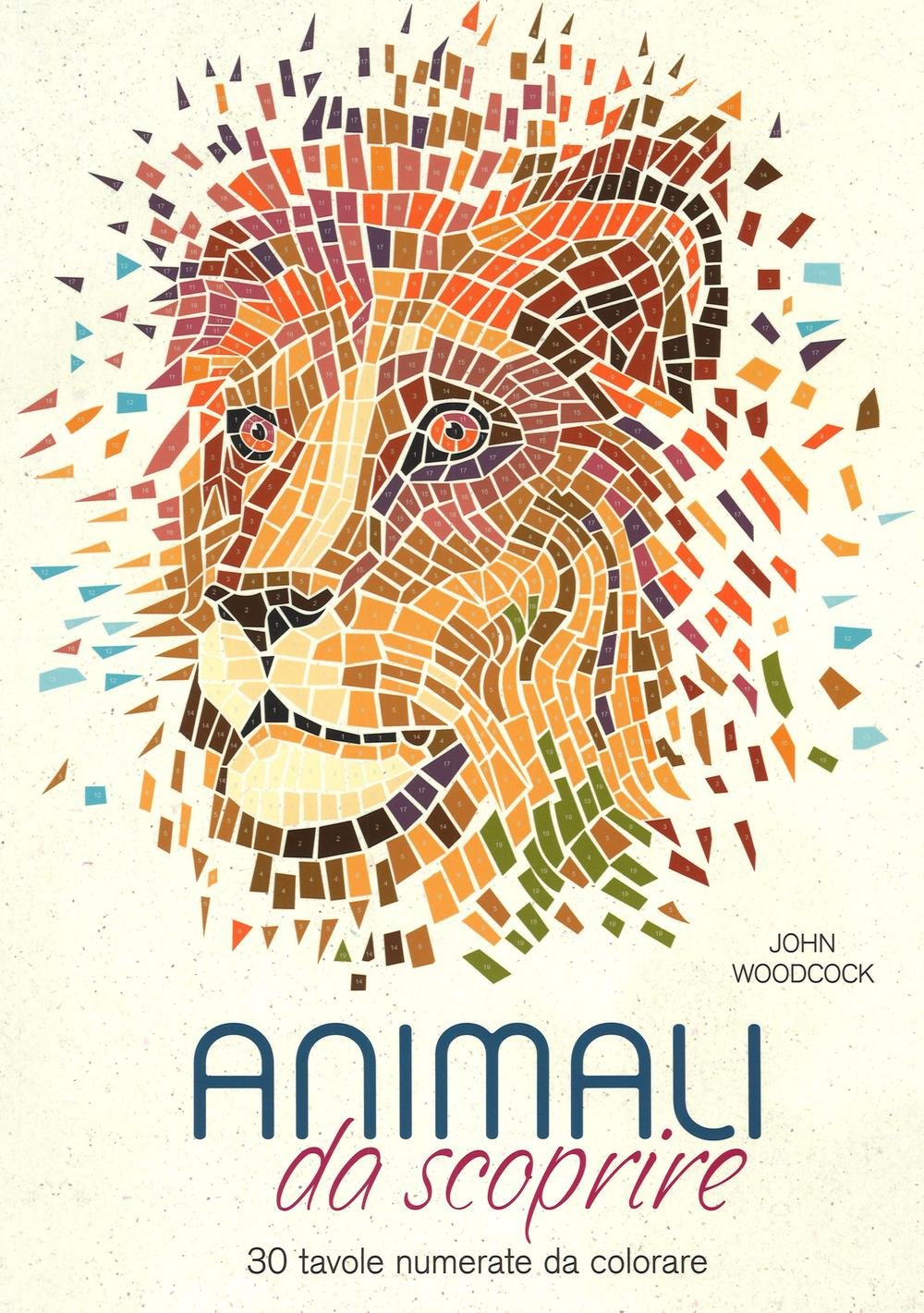 Animali da scoprire. 30 tavole numerate da colorare book