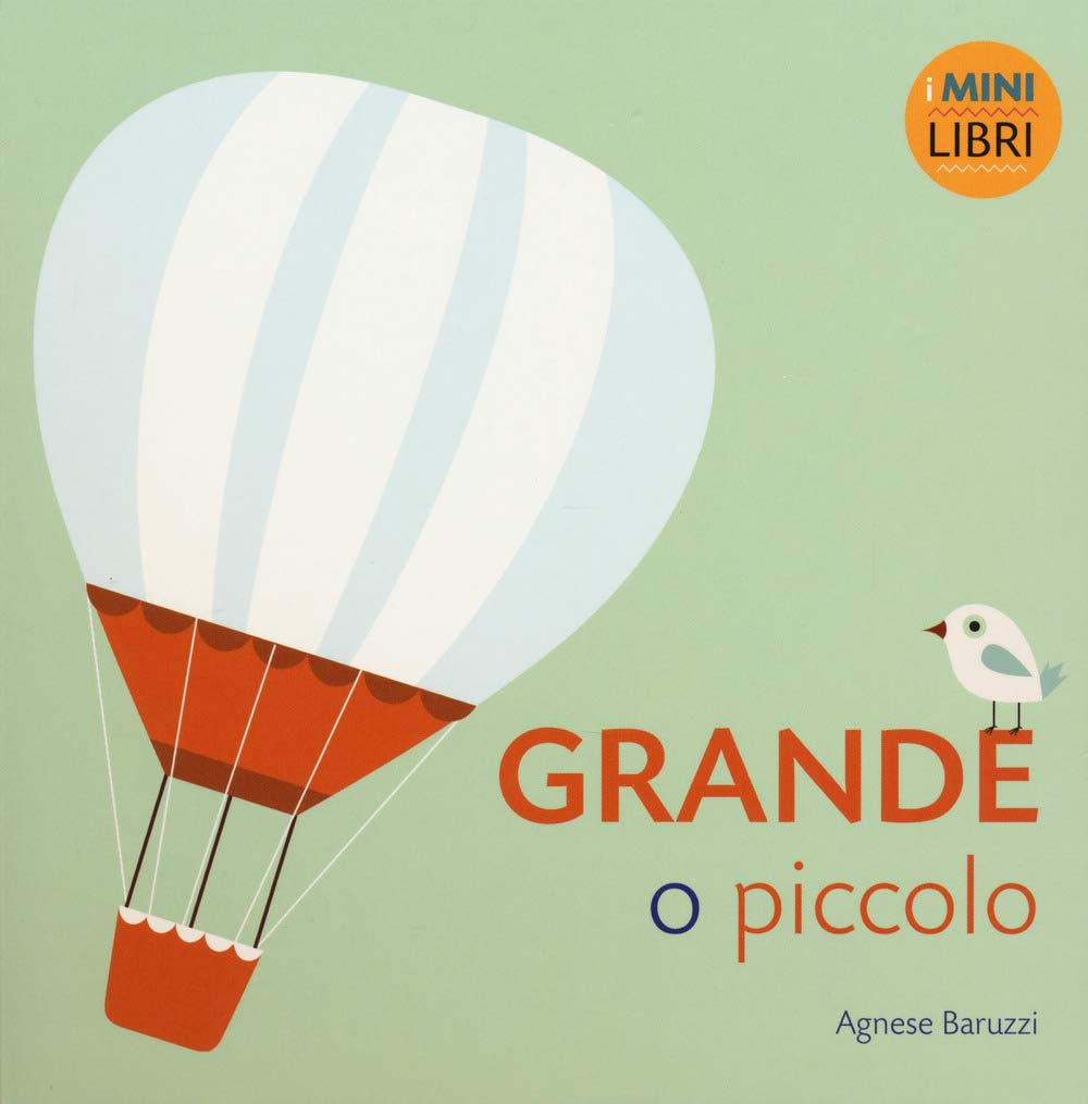 Grande o piccolo. I minilibri. Ediz. a colori book