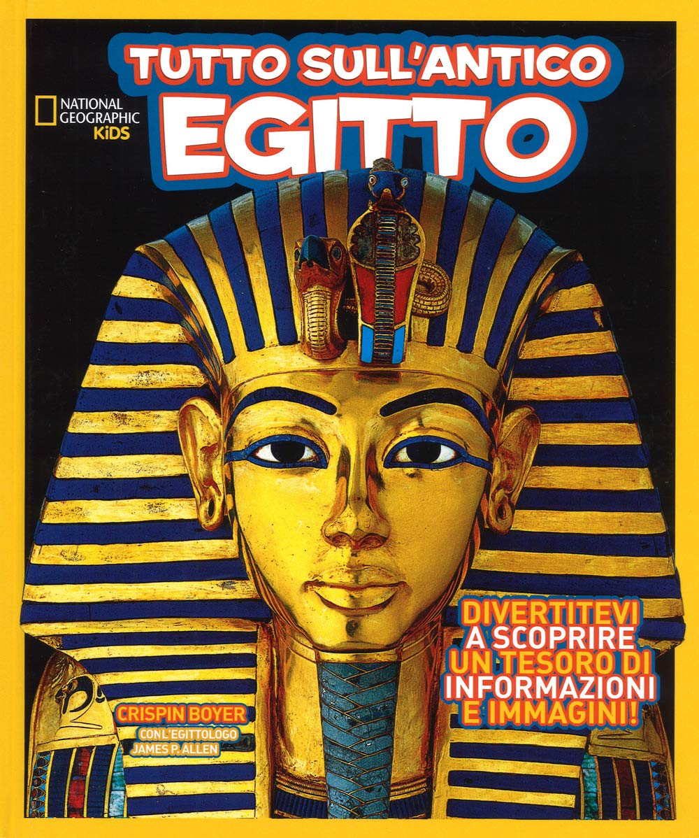 Tutto Sull''Antico Egitto (National Geographic Kids) Non-fiction