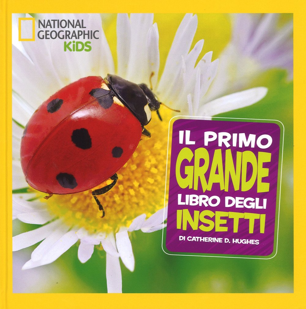 Il Primo Grande Libro Degli Insetti (National Geographic Kids) Non-fiction