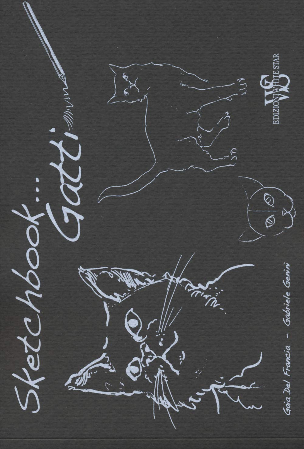 Gatti. Sketchbook. Ediz. illustrata book