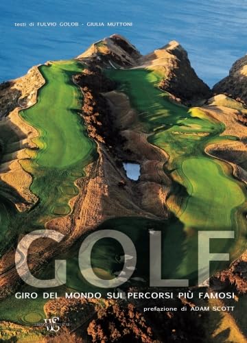 Golf: Giro del mondo sui percorsi più famosi Books