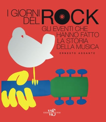 I giorni del Rock: Gli eventi che hanno fatto la storia della musica Books