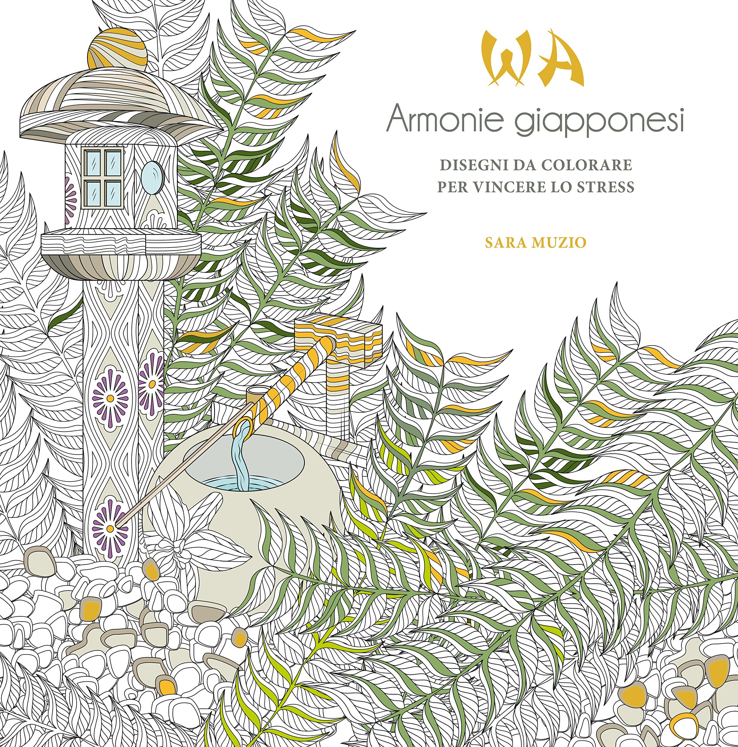 WA. Armonie giapponesi. Disegni da colorare per vincere lo stress Hobbies & Crafts