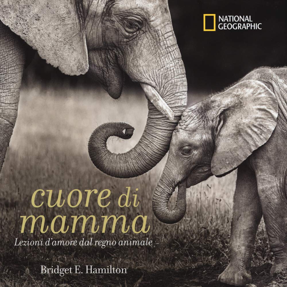 Cuore di mamma. Lezioni d'amore dal regno animale Travel