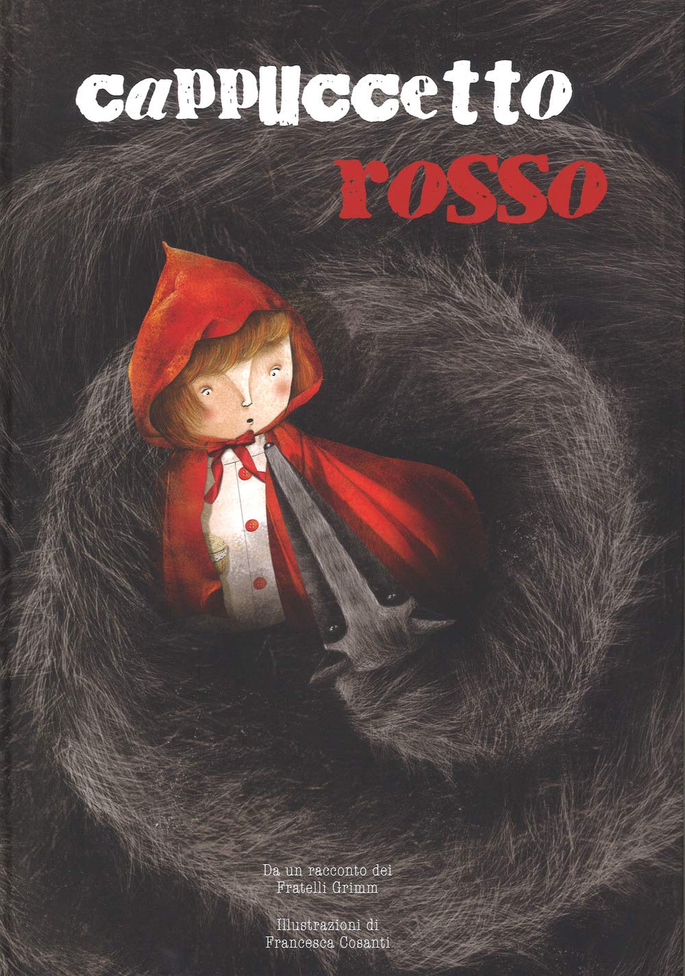 Cappuccetto Rosso dai fratelli Grimm (White Star Kids) Novels & Short Stories
