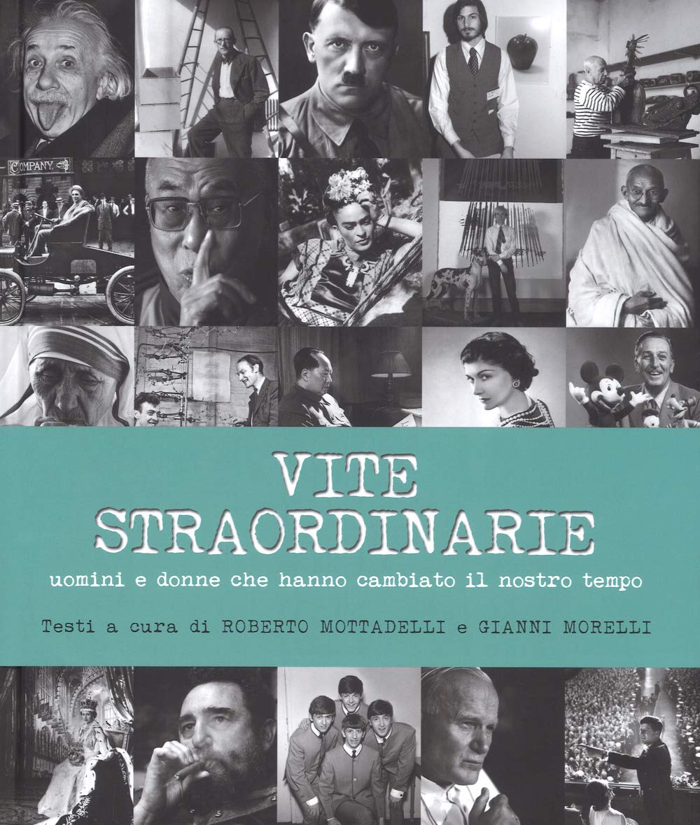 Vite straordinarie. Uomini e donne che hanno cambiato il nostro tempo. Ediz. illustrata book