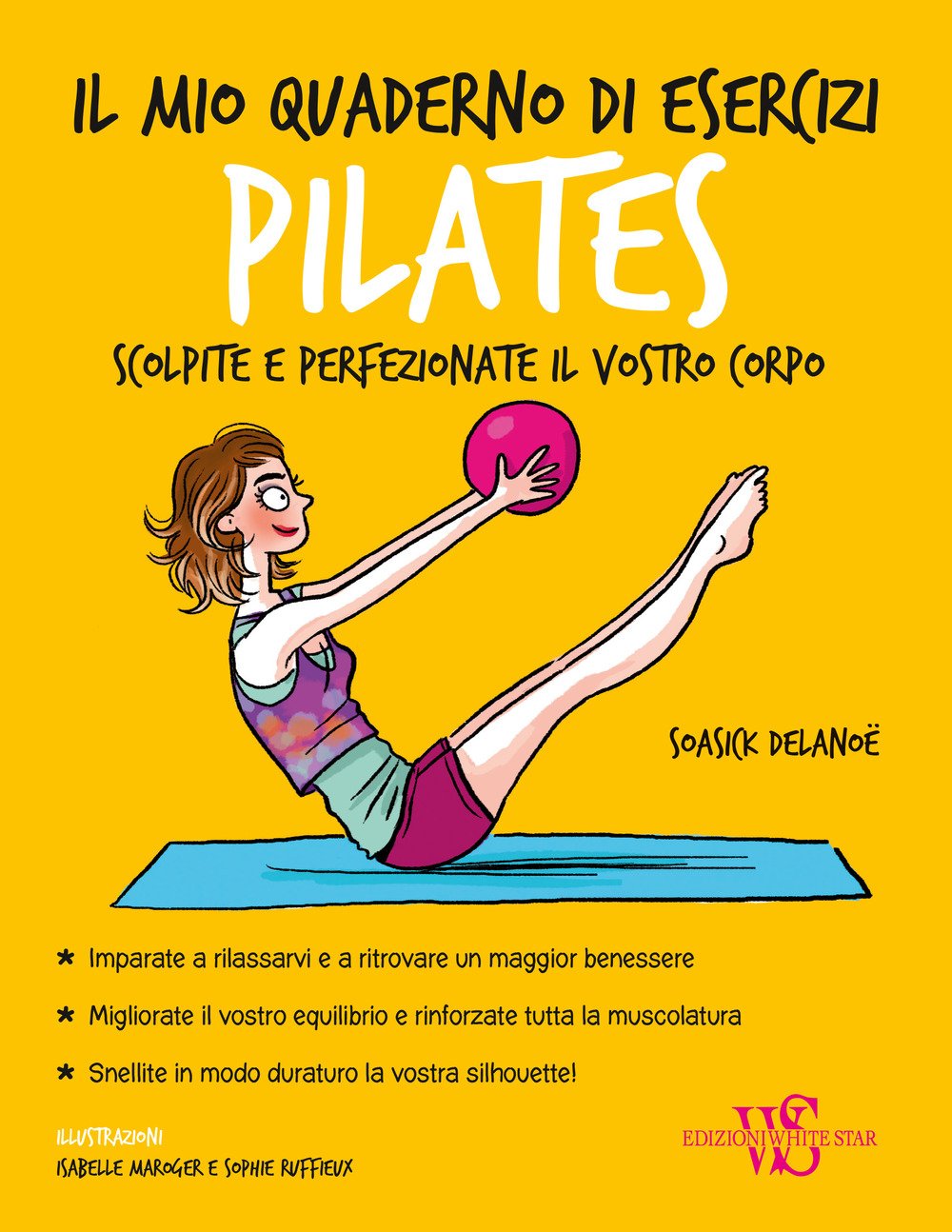 Il mio quaderno di esercizi. Pilates Health, Nutrition & Fitness